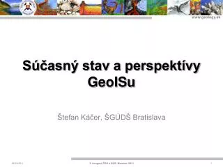 s asn stav a perspekt vy geoisu