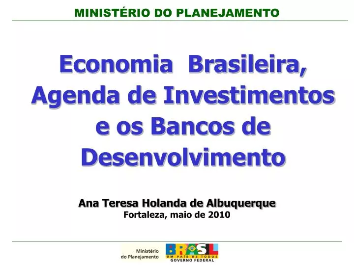 economia brasileira agenda de investimentos e os bancos de desenvolvimento