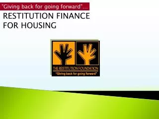 RESTITUTION FINANCE FOR HOUSING