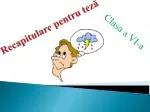 Re capitulare pentru teză - slide 1