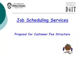 Job Scheduling Services Proposal for Customer Fee Structure