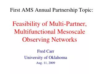 Fred Carr University of Oklahoma Aug. 11, 2009