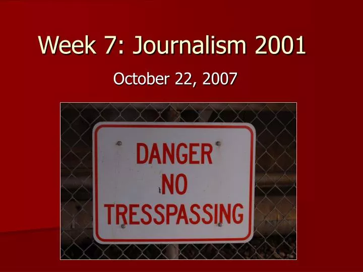 week 7 journalism 2001