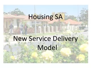 Housing SA New Service Delivery Model