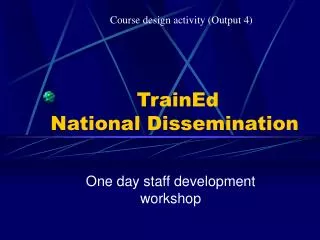 TrainEd National Dissemination
