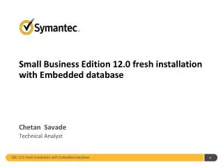 Small Business Edition 12.0 fresh installation with Embedded database