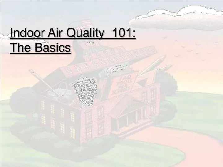 indoor air quality 101 the basics