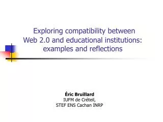 exploring compatibility between web 2 0 and educational institutions examples and reflections