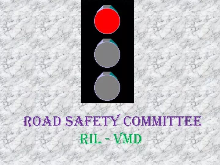 road safety committee ril vmd