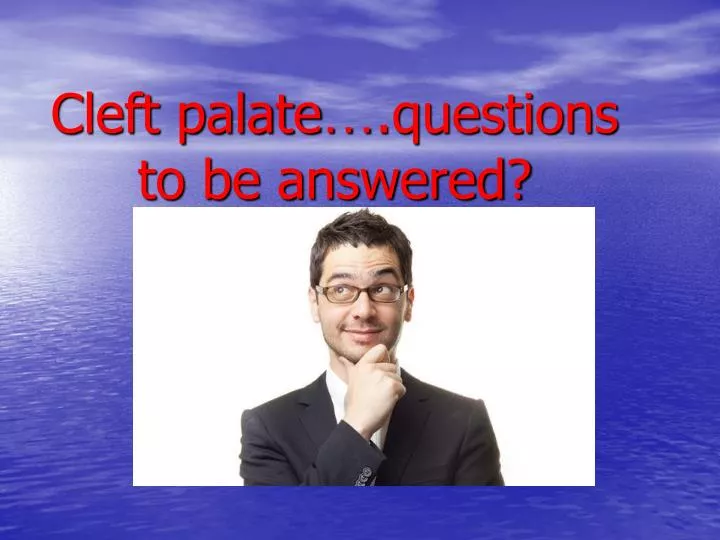 cleft palate questions to be answered