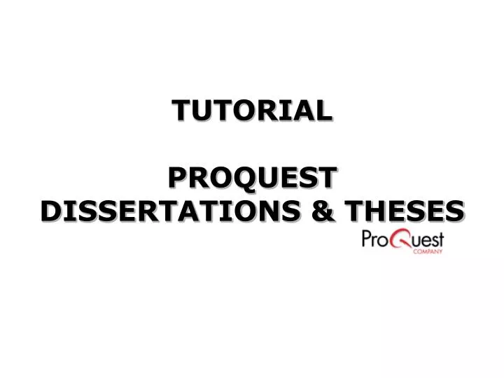 tutorial proquest dissertations theses