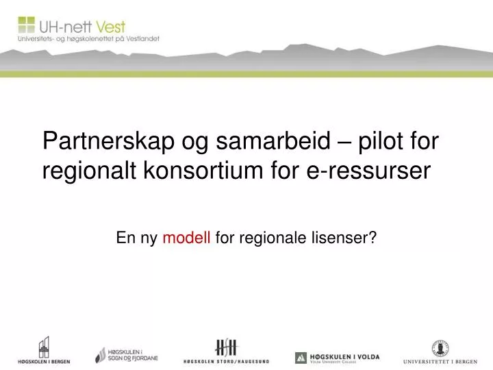 partnerskap og samarbeid pilot for regionalt konsortium for e ressurser