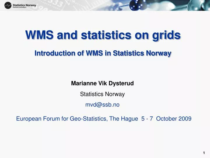 wms and statistics on grids introduction of wms in statistics norway