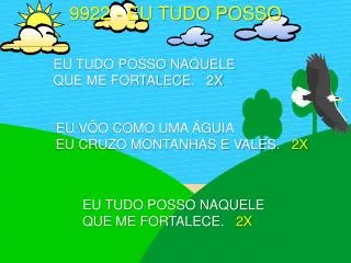 9922 eu tudo posso