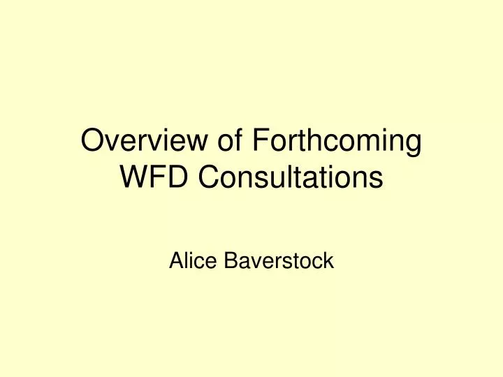 overview of forthcoming wfd consultations