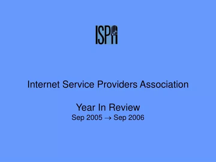 internet service providers association year in review sep 2005 sep 2006