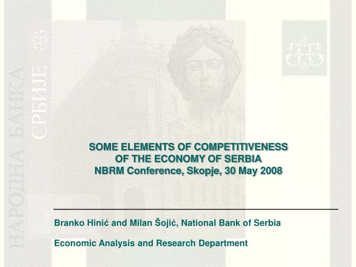 some elements of competitiveness of the economy of serbia nbrm conference skopje 30 may 2008
