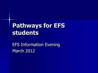 Pathways for EFS students