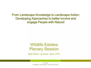 Wildlife Estates Plenary Session Blair Estate / Scotland / Sept. 2010