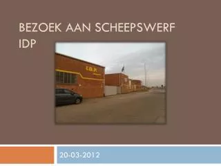 bezoek aan scheepswerf idp