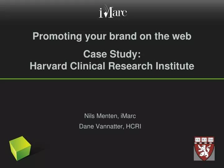 promoting your brand on the web case study harvard clinical research institute