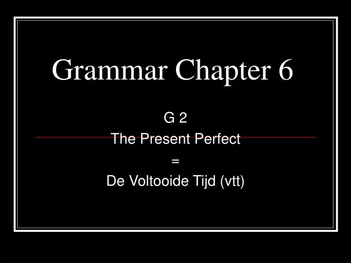 grammar chapter 6
