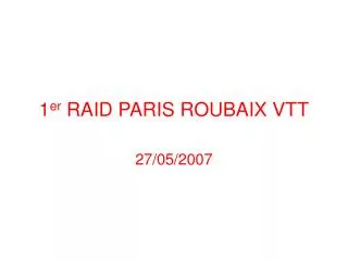 1 er raid paris roubaix vtt