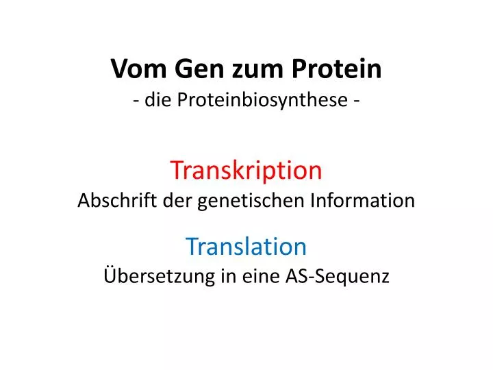 vom gen zum protein die proteinbiosynthese