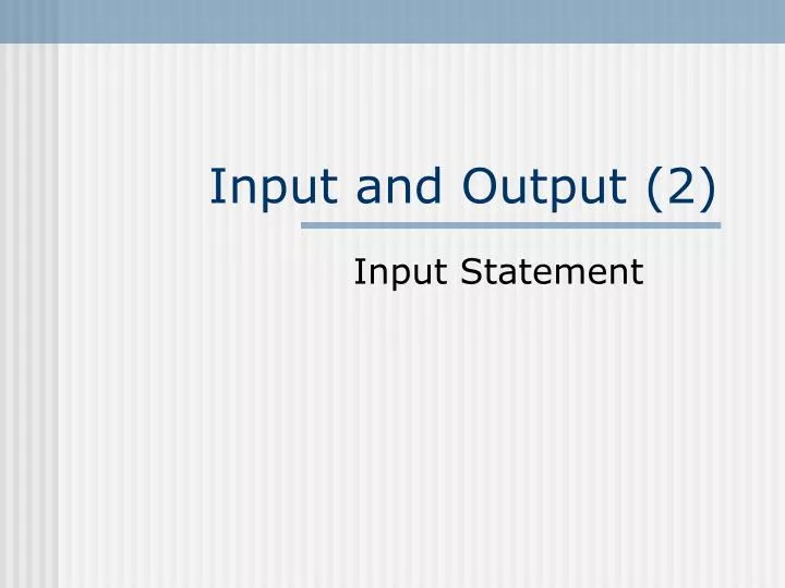 input and output 2