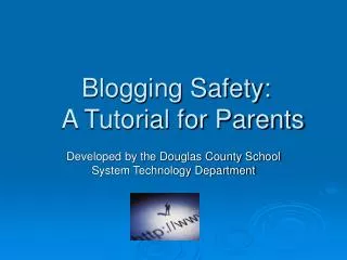 Blogging Safety: A Tutorial for Parents