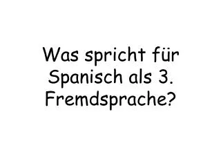 was spricht f r spanisch als 3 fremdsprache