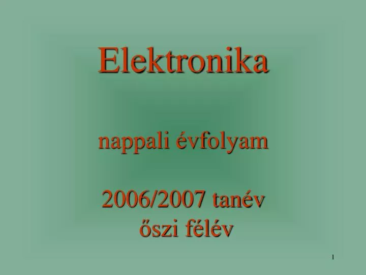 elektronika nappali vfolyam 2006 2007 tan v szi f l v