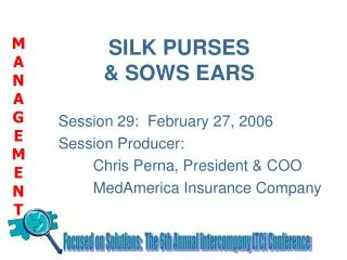 SILK PURSES &amp; SOWS EARS