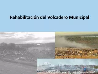 Rehabilitación del Volcadero Municipal