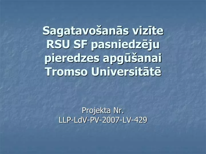 sagatavo an s viz te rsu sf pasniedz ju pieredzes apg anai tromso universit t