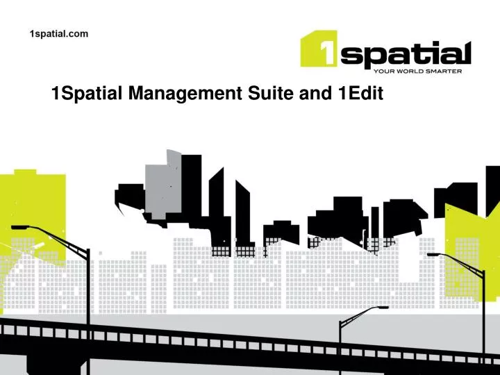 1spatial management suite and 1edit