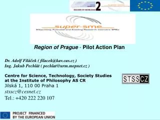 Region of Prague - Pilot Action Plan Dr. Adolf Filáček ( filacek@kavs.cz )