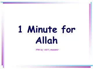 1 minute for allah ppw by as17 abubakar