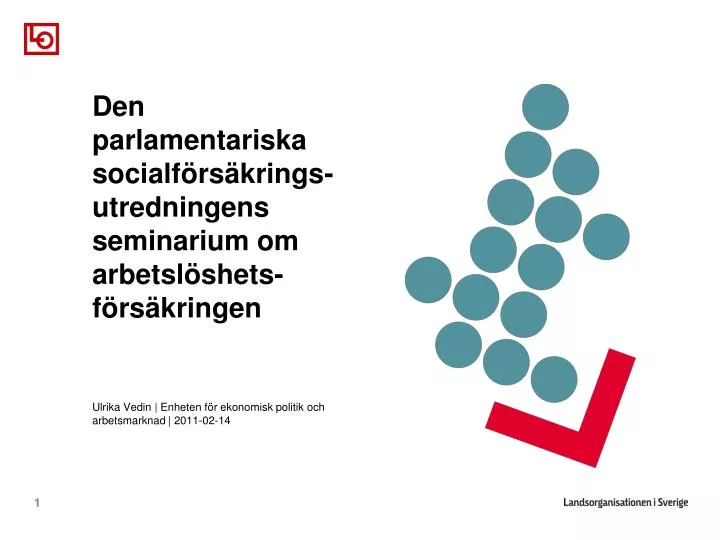 den parlamentariska socialf rs krings utredningens seminarium om arbetsl shets f rs kringen