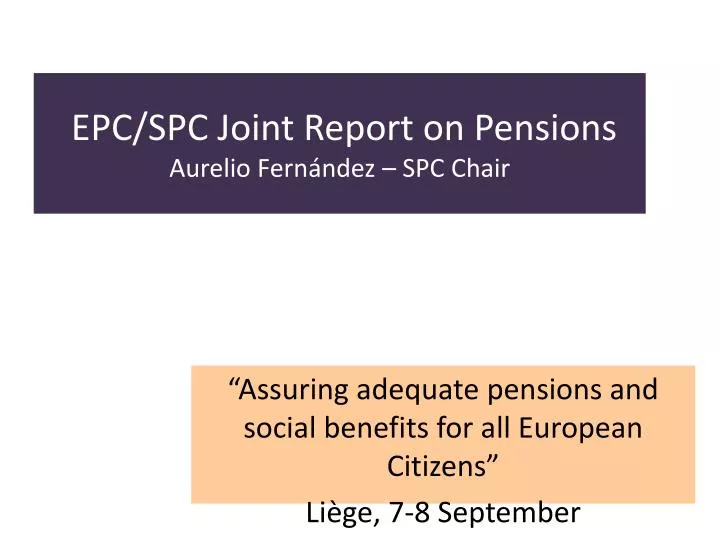 epc spc joint report on pensions aurelio fern ndez spc chair