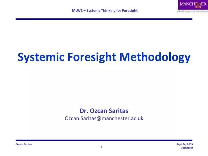 systemic foresight methodology dr ozcan saritas ozcan saritas@manchester ac uk