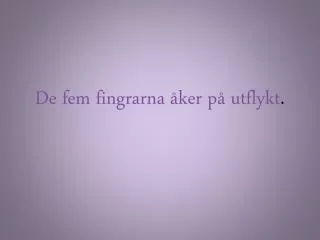de fem fingrarna ker p utflykt