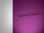 EASTER IN POLAND - slide 1