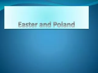 Easter and P oland