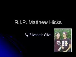 R.I.P. Matthew Hicks