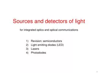 Sources and detectors of light
