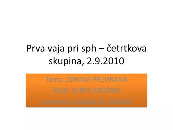 prva vaja pri sph etrtkova skupina 2 9 2010