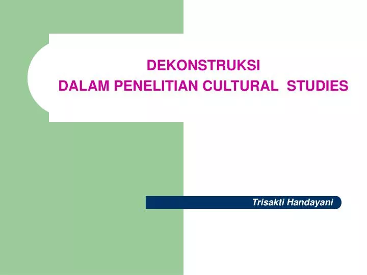 dekonstruksi dalam penelitian cultural studies