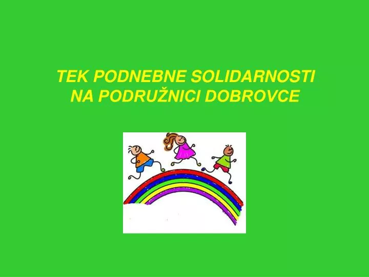 tek podnebne solidarnosti na podru nici dobrovce