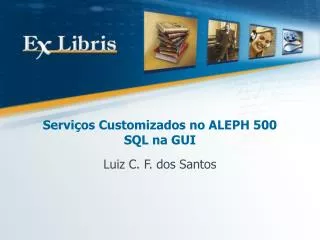 servi os customizados no aleph 500 sql na gui
